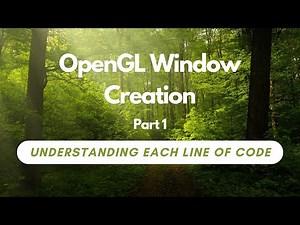 Mastering OpenGL Window Creation: Understanding Each Line of Code - Part 1