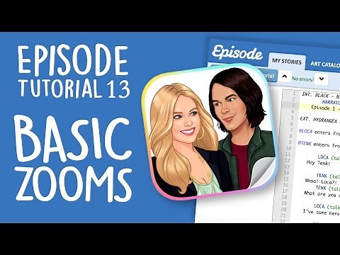 Episode Tutorial 13 - BASIC ZOOMS