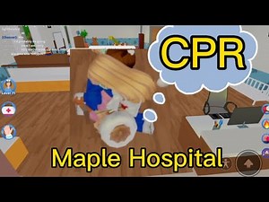 Season 1, Ep.9 - I gave CPR to a patient. This is a call for Urgency! Dr Coralene. Maple Hospital RP