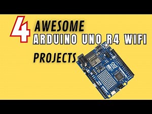 4 AMAZING Arduino Uno R4 WI-FI projecs DIY