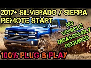 2017+ Chevy Silverado / GM Sierra 100% Plug and Play Remote Start Kit