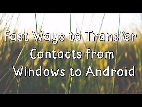 Fast Ways to Transfer Contacts from Windows to Android