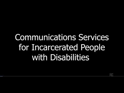 Communications Services for Incarcerated People with Disabilities