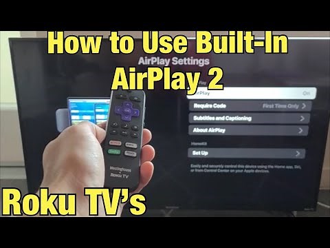 Roku TV's: How to Use & Connect AirPlay 2 (Built-In Apple AirPlay & Homekit)