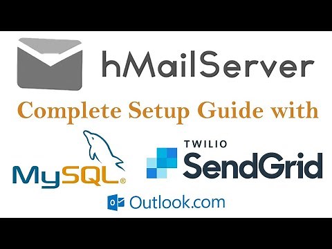 hMail Server, MySQL & SendGrid SMTP Relayer Complete Setup Guide