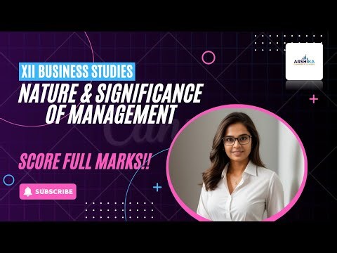 Nature and Significance of Management |Class 12| Business Studies | Chapter 1 | CBSE |