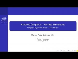 Variáveis Complexas Aula 13 - Funções Trigonométricas e Hiperbólicas