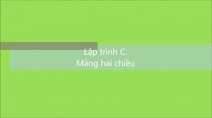 Lập trình C: Mảng hai chiều