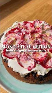 Gâteau Moelleux Citron et Fruits Rouges 🍋 | Recette avec Glaçage Mascarpone | Facile & Gourmand