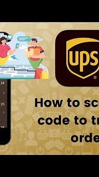 How to scan a QR code to track an order on UPS Mobile?