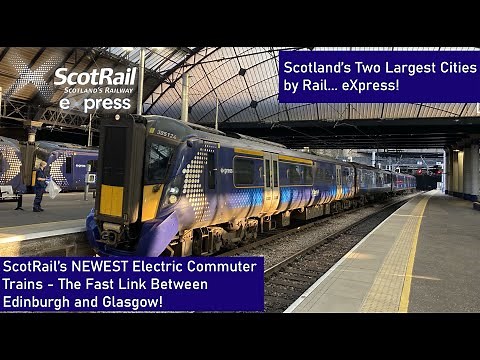 Scotland’s NEW Electric Trains! ScotRail Class 385, The “eXpress” Route Between Edinburgh & Glasgow!