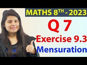 Q 7 - Ex 9.3 - Mensuration - NCERT Maths Class 8th - Chapter 9, New Syllabus 2023 CBSE