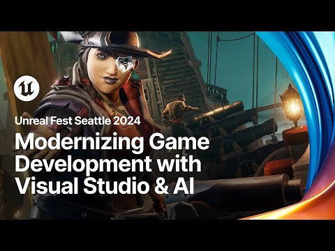 Modernizing Game Development with Visual Studio and AI | Unreal Fest 2024