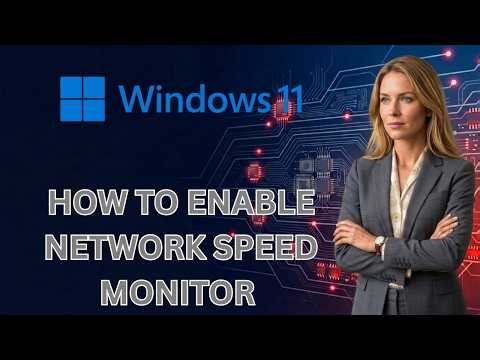 How to Enable Network Speed Monitor on Windows 11 (Latest Update)