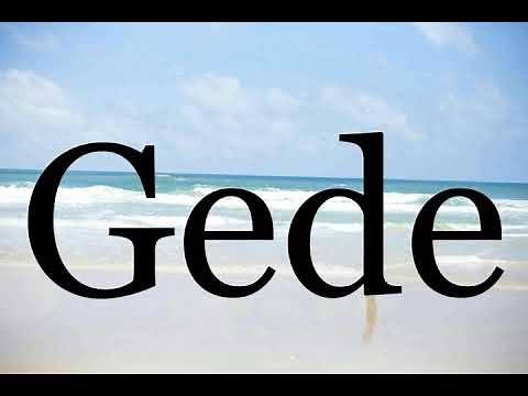 How To Pronounce Gede🌈🌈🌈🌈🌈🌈Pronunciation Of Gede
