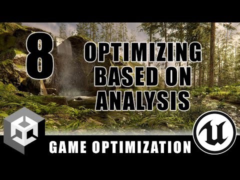 Optimizing Based On Analysis - Game Optimization - Episode 8