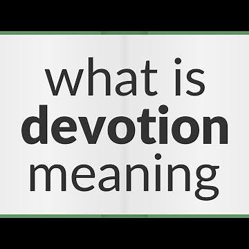 Devotion | meaning of Devotion