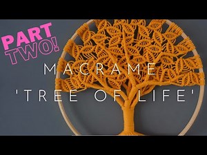 Pt 2 | Come and make with me | Macrame Tree of Life