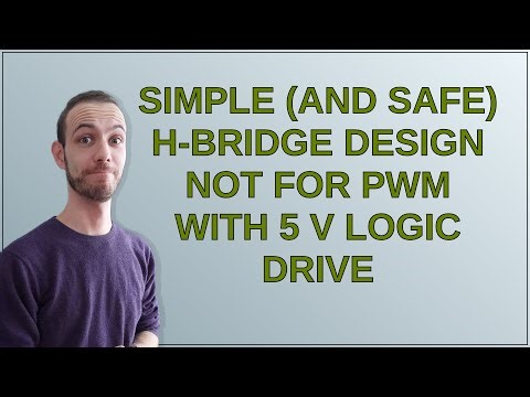 Electronics: Simple (and safe) H-bridge design not for PWM with 5 V logic drive