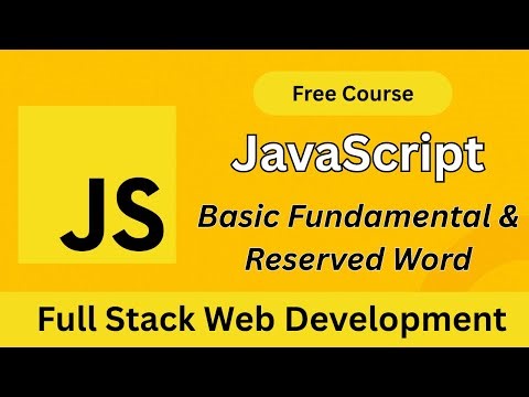 JavaScript Basics & Reserved Keywords Explained | Full Stack Web Development Course (2025)