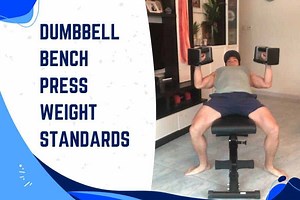 Dumbbell Bench Press Weight Standards (flat and incline)