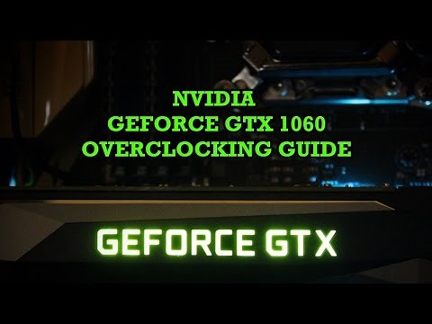 NVIDIA GTX 1060 Overclocking Guide