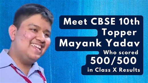 CBSE 10th Topper Interview 2022: Meet Mayank Yadav from Noida who scored 500/500 to Bag the 1st Rank