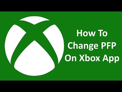 How To Change PFP On Xbox App [After New Update]