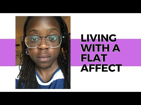 Living with a flat affect...