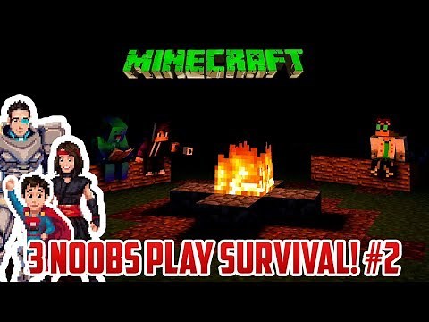3 NOOBS PLAY SURVIVAL MINECRAFT #2!