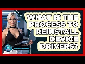 What Is The Process To Reinstall Device Drivers?
