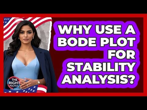 Why Use a Bode Plot for Stability Analysis?