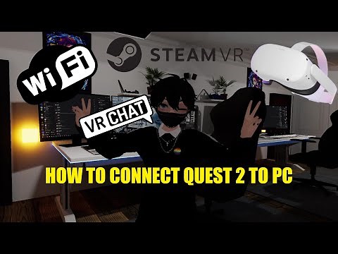 How to connect quest 2 to PC with Air Link via WiFi? - Steam VR and VRChat on oculus/meta quest 2