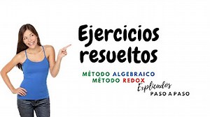 EJERCICIOS RESUELTOS REDOX & ALGEBRAICO