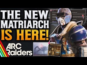 ARC Raiders New Matriarch ARC Are Here! Skill Tree Reset & More!
