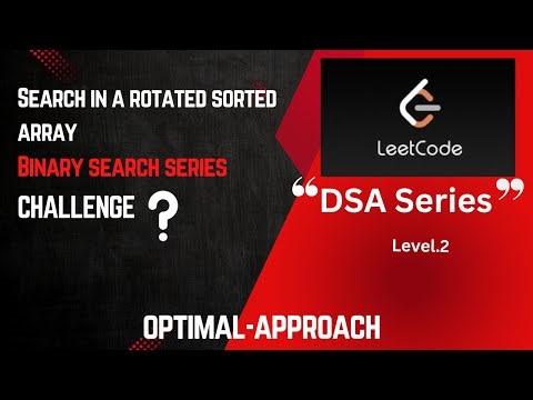 Search In Rotated Sorted Array | Binary Search | Optimal Approach