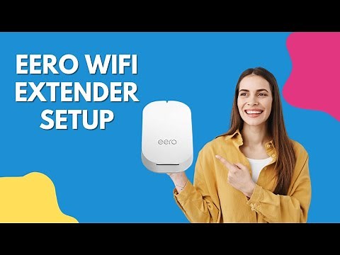 Eero WiFi Extender Setup