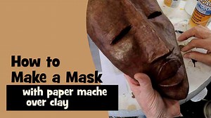 How To Make A Mask With Paper Mache • Ultimate Paper Mache