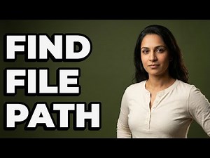 Where Can I Find a File's Exact Path?