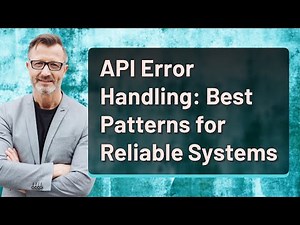 API Error Handling: Best Patterns for Reliable Systems