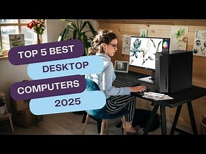 🔥 Top 5 BEST Desktop Computers in 2025 – Ultimate Buying Guide! 🔥