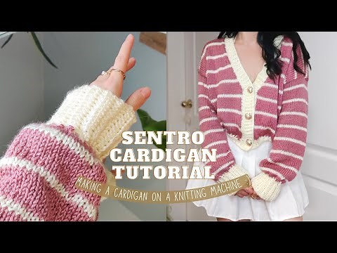 Drop Shoulder Cardigan | Sentro Knitting Tutorial