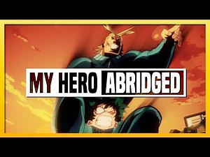 My Hero Academia ABRIDGED - Episode 02