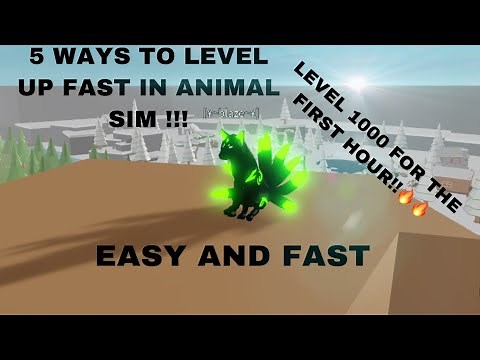 5 WAYS TO LEVEL UP FAST IN ANIMAL SIM!!🔥🔥(roblox)