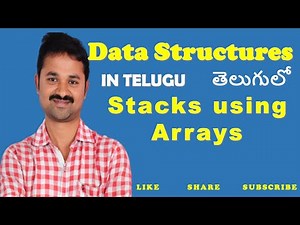 Stacks using Arrays in Telugu || Data Structures in Telugu || Stacks in Telugu