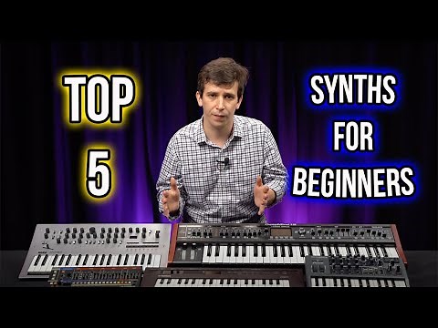 Top 5 Synths For Beginners