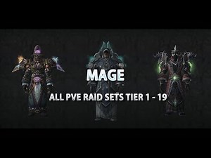 World of Warcraft - Mage PvE Gear All Armor Sets - Tier 1 to 19