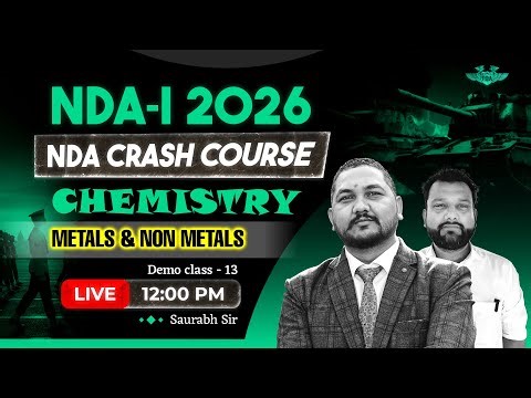 Metals & Non-Metals, NDA Crash Course 2026, Demo-13 | Chemistry by Saurabh Sir