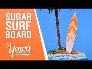 SUGAR SURF BOARD Tutorial | Yeners Cake Tips with Serdar Yener from Yeners Way