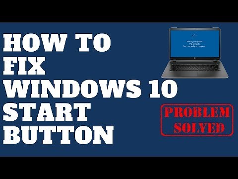 Windows Start Button Not Working Windows 10 Fix